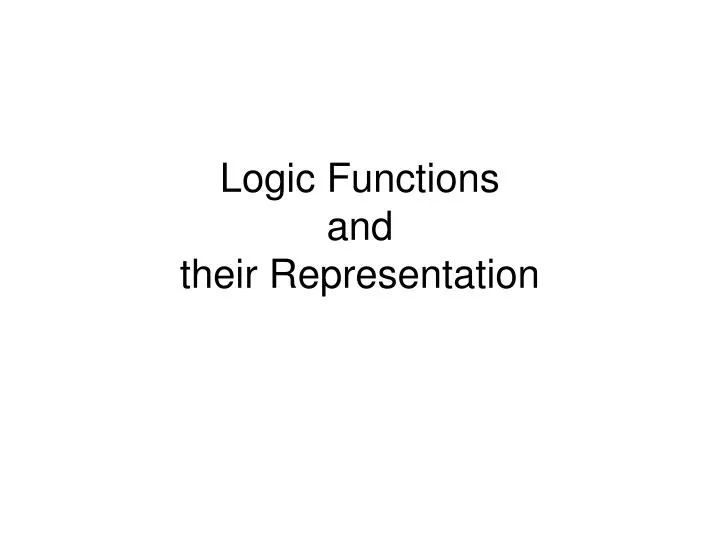 logic functions and their representation