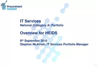 Purpose Overview of IT Services Portfolio (Cat A) Explain upcoming framework