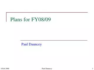 Plans for FY08/09