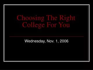Choosing The Right College For You