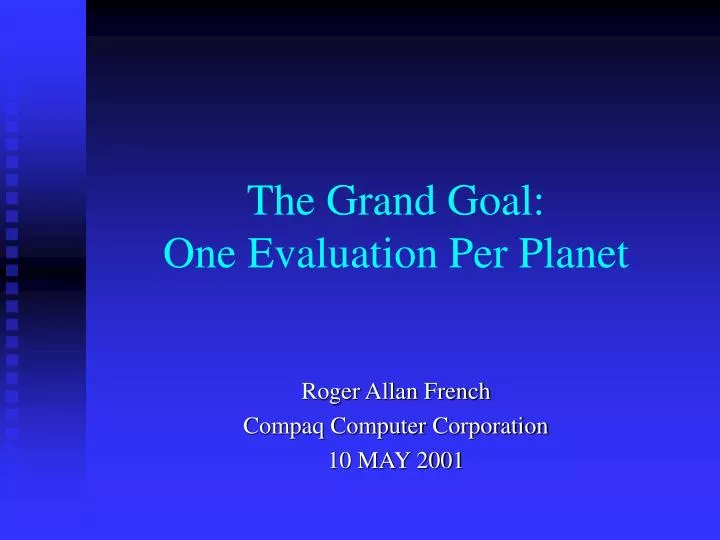 the grand goal one evaluation per planet