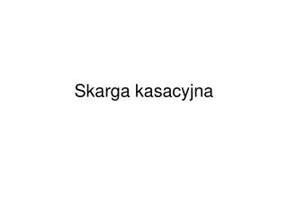 skarga kasacyjna