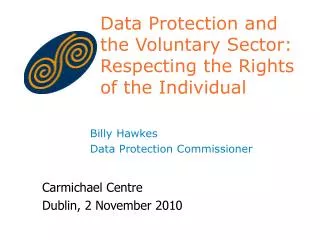 Data Protection and the Voluntary Sector: Respecting the Rights of the Individual