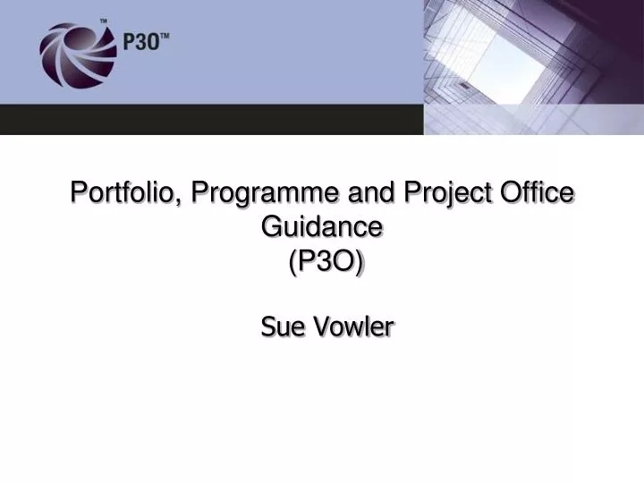 portfolio programme and project office guidance p3o