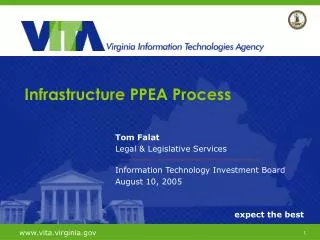 Tom Falat Legal &amp; Legislative Services Information Technology Investment Board August 10, 2005