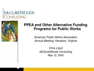 PPEA and Other Alternative Funding Programs for Public Works American Public Works Association