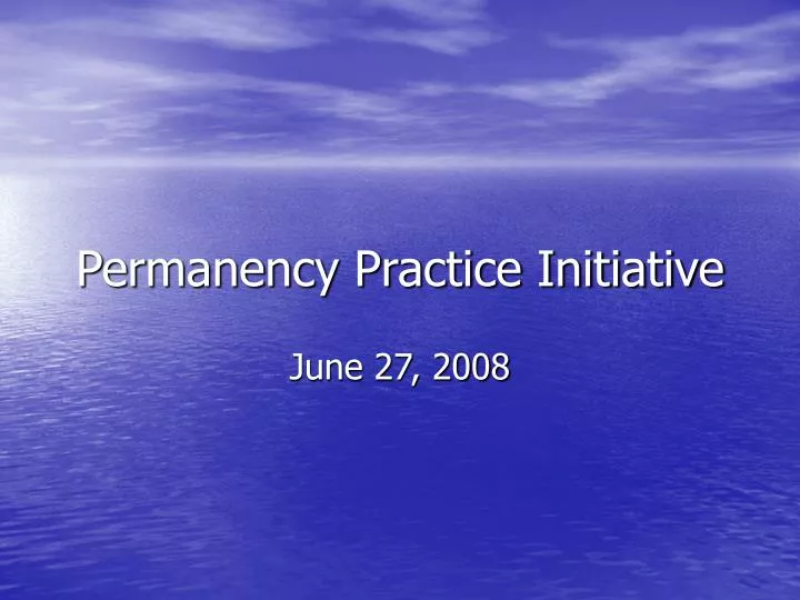 permanency practice initiative