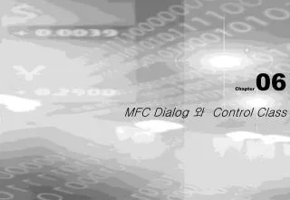 Chapter 06 MFC Dialog ? Control Class