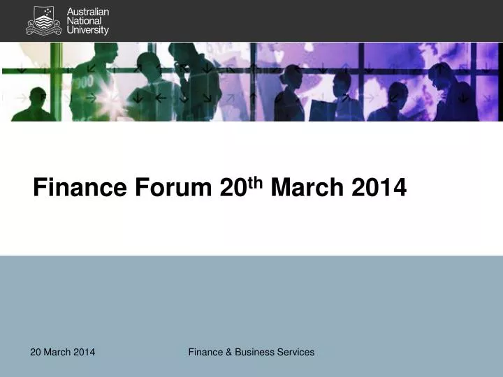 finance forum 20 th march 2014
