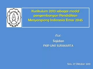 kurikulum 2013 sebagai modal pengembangan pendidikan menyongsong indonesia emas 2045