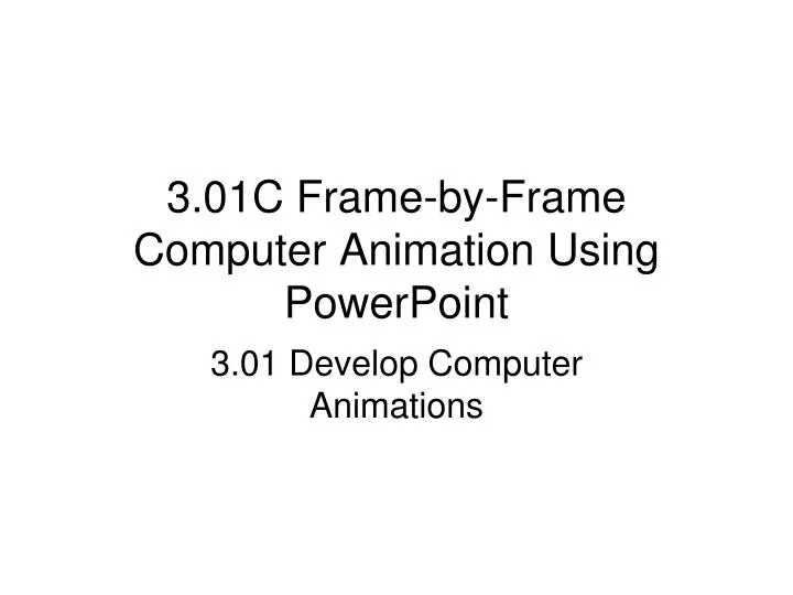 3 01c frame by frame computer animation using powerpoint