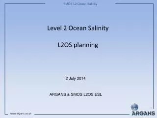 Level 2 Ocean Salinity L2OS planning