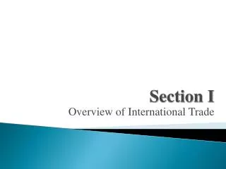 Section I Overview of International Trade