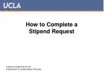 How to Complete a Stipend Request - slide 1