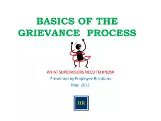 BASICS OF THE GRIEVANCE PROCESS