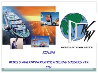 ICD LONI WORLDS WINDOW INFRASTRUCTURE AND LOGISTICS PVT. LTD.