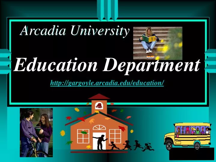 education department http gargoyle arcadia edu education