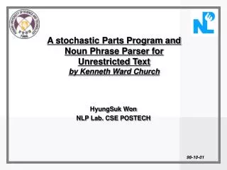 A stochastic Parts Program and Noun Phrase Parser for Unrestricted Text by Kenneth Ward Church