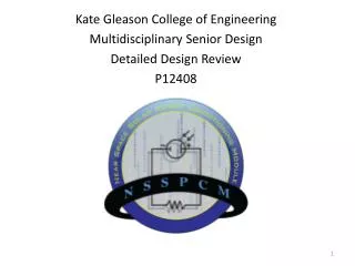 Kate Gleason College of Engineering Multidisciplinary Senior Design Detailed Design Review P12408