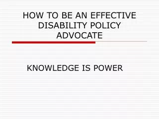 HOW TO BE AN EFFECTIVE DISABILITY POLICY ADVOCATE