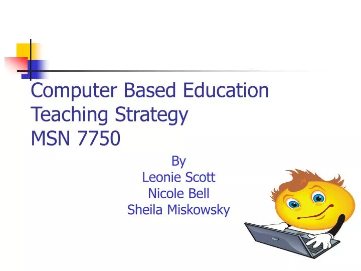 computer based education teaching strategy msn 7750