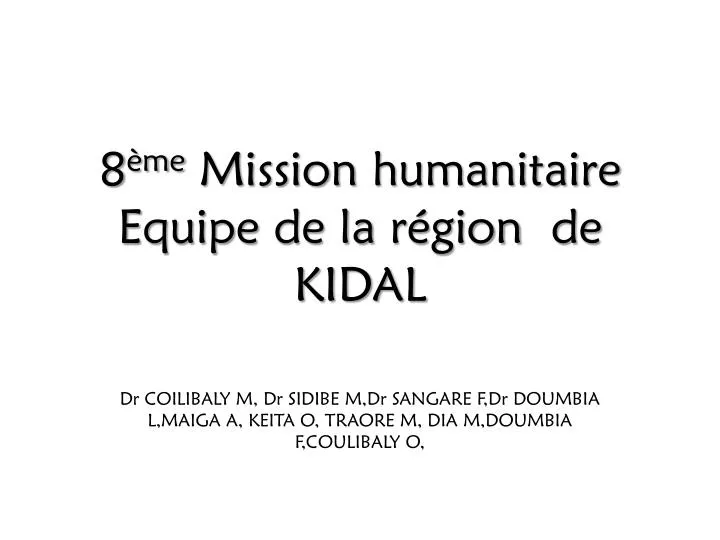 8 me mission humanitaire equipe de la r gion de kidal