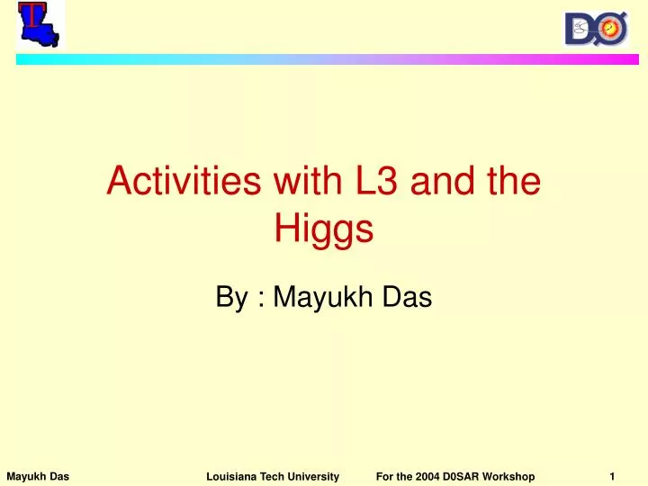 activities with l3 and the higgs