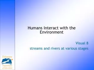 Humans Interact with the Environment