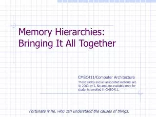 Memory Hierarchies: Bringing It All Together