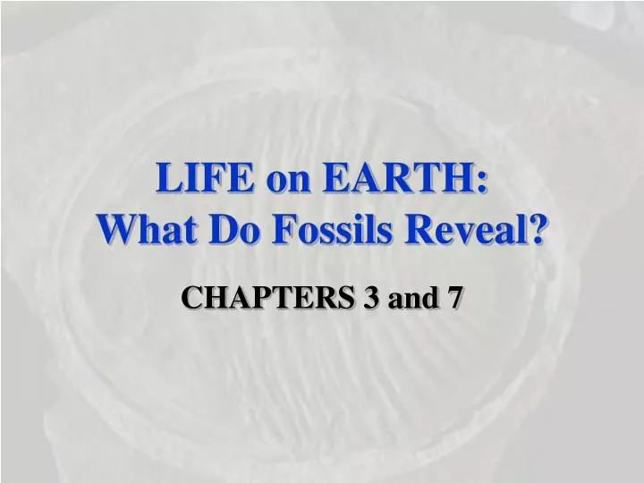 life on earth what do fossils reveal