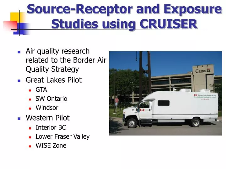source receptor and exposure studies using cruiser