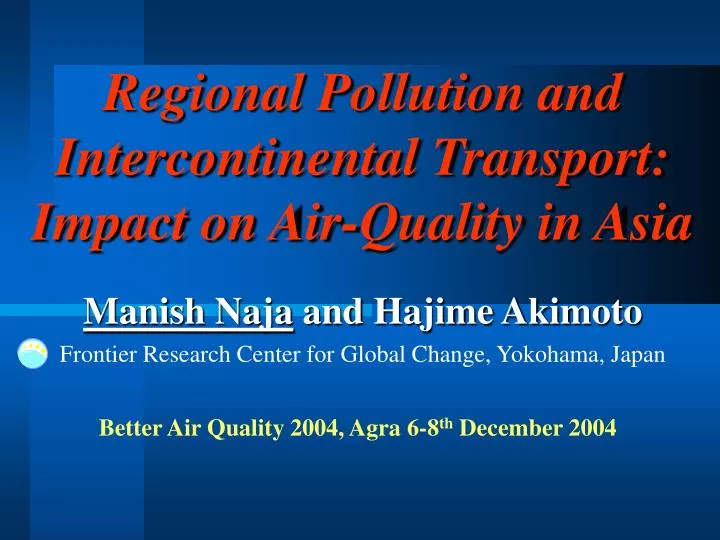 regional pollution and intercontinental transport impact on air quality in asia