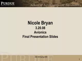 Nicole Bryan 3.20.08 Avionics Final Presentation Slides