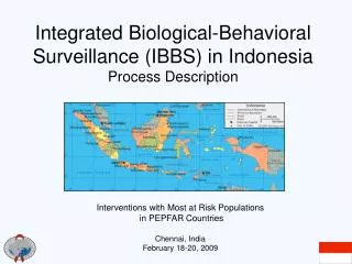 Integrated Biological-Behavioral Surveillance (IBBS) in Indonesia Process Description