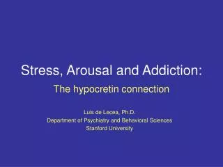 Stress, Arousal and Addiction: