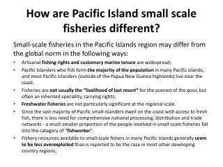 How are Pacific Island small scale fisheries different?