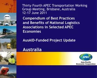Thirty Fourth APEC Transportation Working Group Meeting, Brisbane, Australia 12-17 June 2011