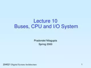 Lecture 10 Buses, CPU and I/O System