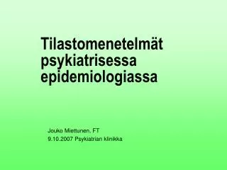 tilastomenetelm t psykiatrisessa epidemiologiassa