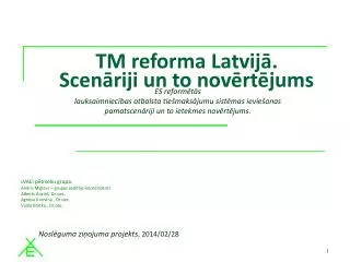 tm reforma latvij scen riji un to nov rt jums