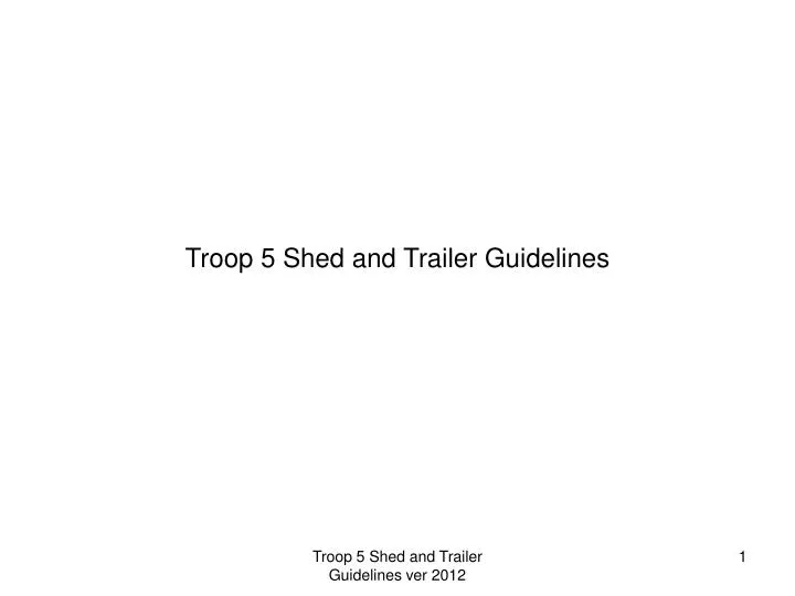 troop 5 shed and trailer guidelines