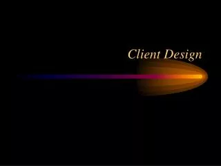 Client Design