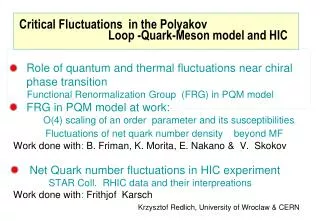 Critical Fluctuation s in the Polyakov L oop -Quark-Meson model and HIC