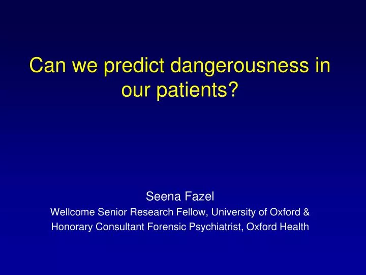 can we predict dangerousness in our patients