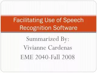 Facilitating Use of Speech Recognition Software