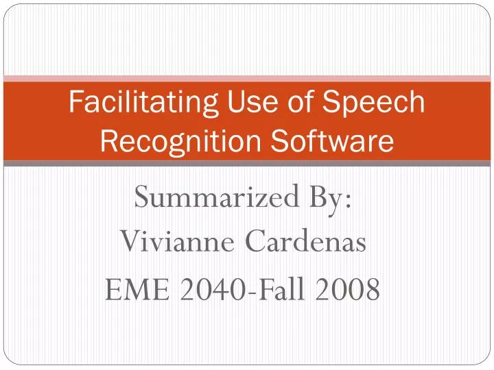 facilitating use of speech recognition software