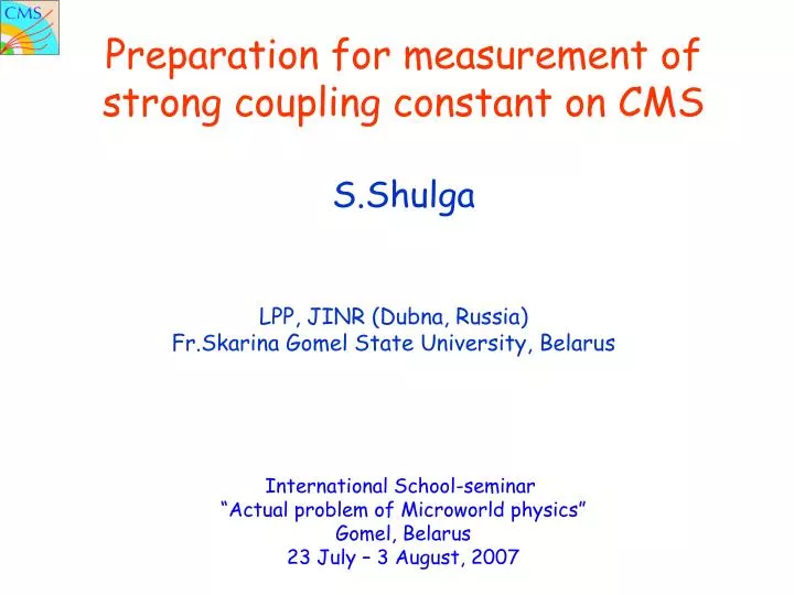 preparation for measurement of strong coupling constant on cms s shulga