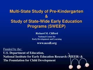 Multi-State Study of Pre-Kindergarten &amp; Study of State-Wide Early Education Programs (SWEEP)