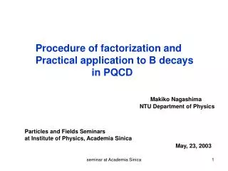 Procedure of factorization and Practical application to B decays in PQCD