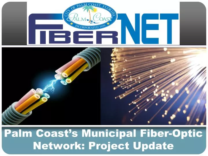 palm coast s municipal fiber optic network project update